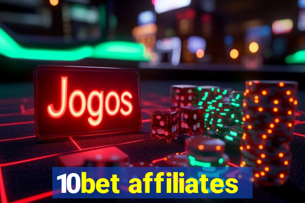 10bet affiliates